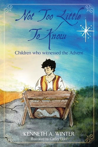 Not Too Little To Know Children who Witnessed the Advent
