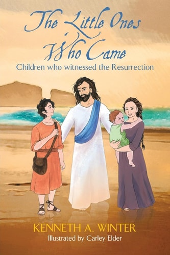 The Little Ones Who Came Children who Witnessed the Resurrection