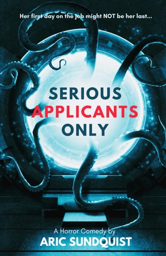 Serious Applicants Only A Horror Comedy