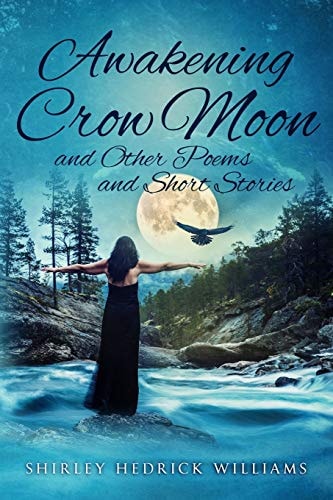 Awakening Crow Moon And Other Poems and Short Stories