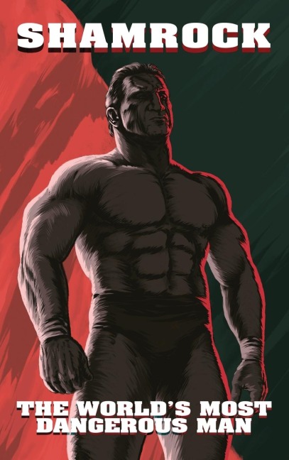 Shamrock: The Worlds Most Dangerous Man