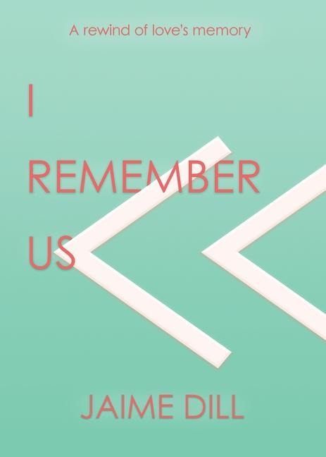 I Remember Us: a rewind of loves memory