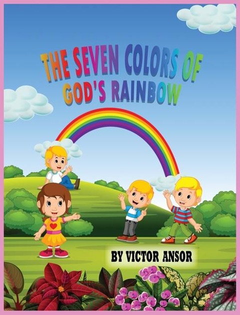 The Seven Colors of Gods Rainbow
