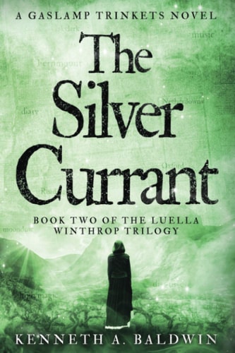 The Silver Currant A Gaslamp Trinkets Novel