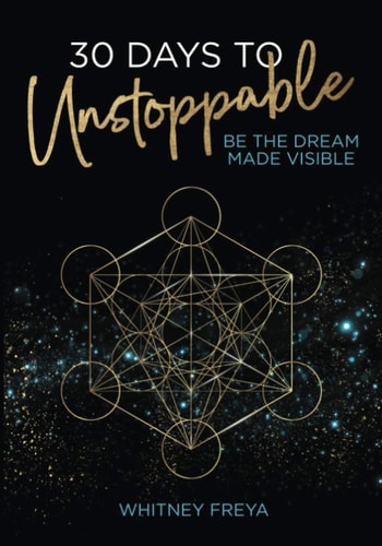 30 Days to Unstoppable Be the Dream Made Visible