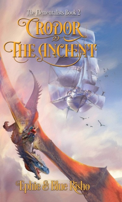 Crodor the Ancient: An epic fantasy adventure for kids age 8-14