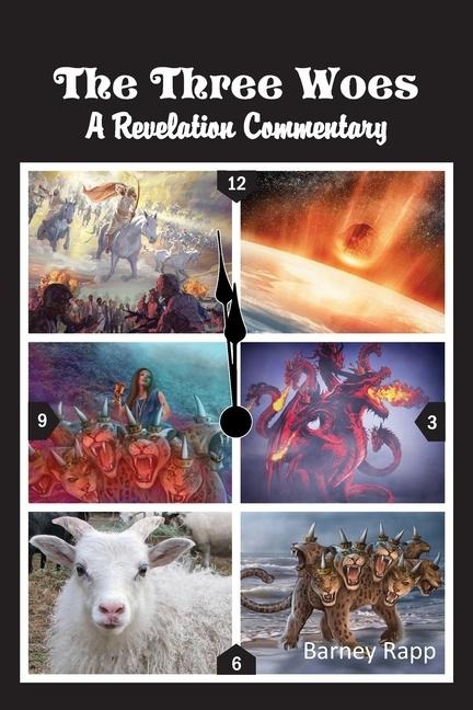 The Three Woes: A Revelation Commentary
