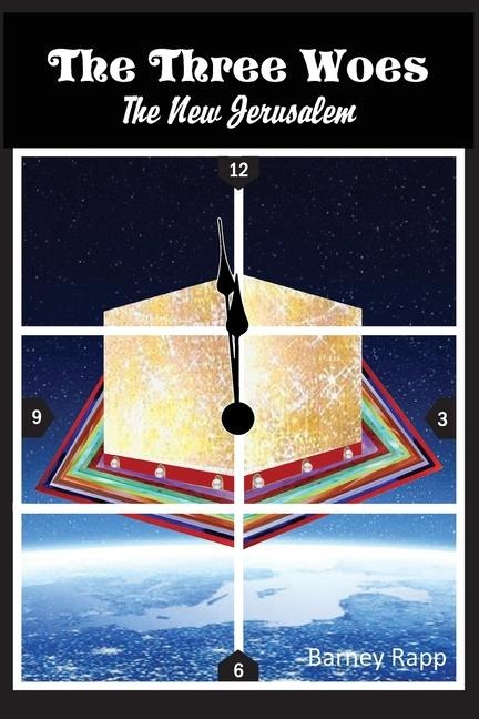 The Three Woes: The New Jerusalem