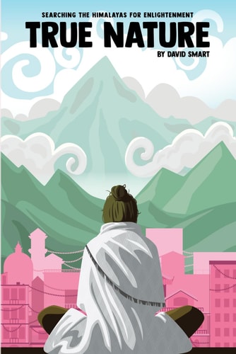 True Nature The Wise Woman in Nepal and Searching the Himalayas for Enlightenment