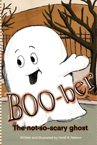 BOO-ber The Not-so-scary Ghost