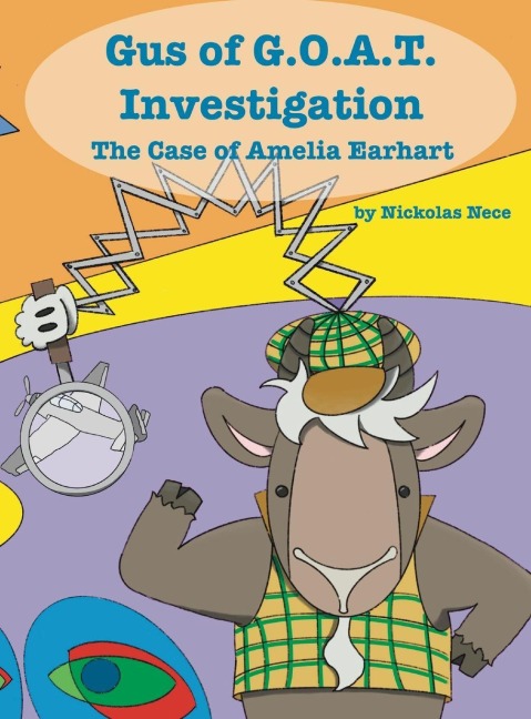 Gus of G.O.A.T. Investigation The Case of Amelia Earhart