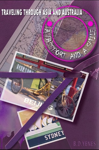 PASSPORT AND A SMILE Traveling Through Asia and Australia