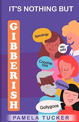 It's Nothing But Gibberish
