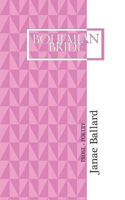 Bohemian Bride: PROSE + POETRY