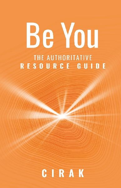 Be You: The Authoritative Resource Guide