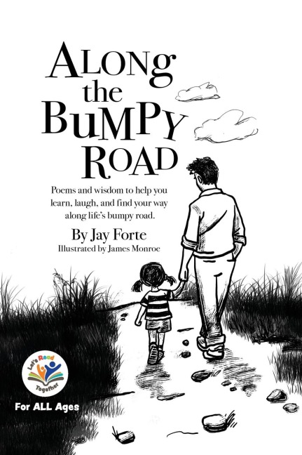 Along the Bumpy Road: Poems and Wisdom to Help You Learn, Laugh, and Find Your Way on Lifes Bumpy Road