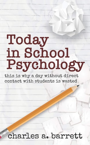 Today in School Psychology This Is Why a Day Without Direct Contact with Students Is Wasted