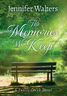The Memories We Keep