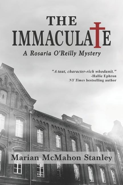 The Immaculate: A Rosaria OReilly Mystery