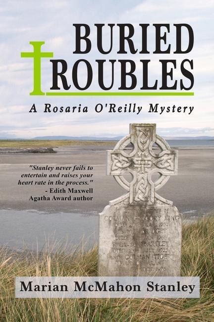 Buried Troubles: A Rosaria OReilly Mystery