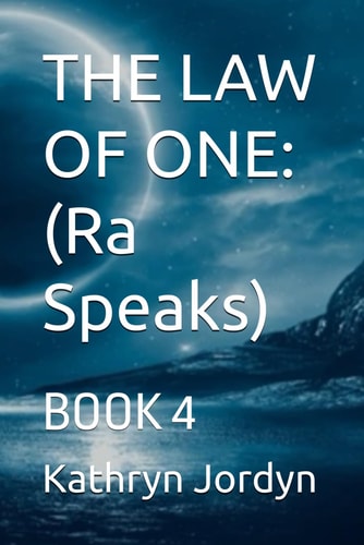 The Law of One: Condensed Book 4