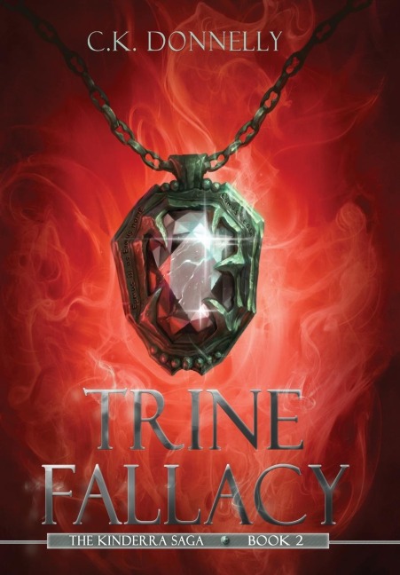 Trine Fallacy: The Kinderra Saga: Book 2