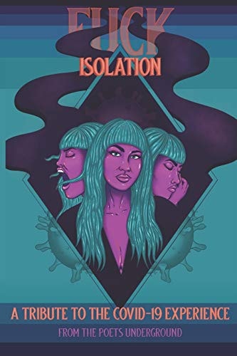 Fuck Isolation A Tribute to the COVID-19 Experience
