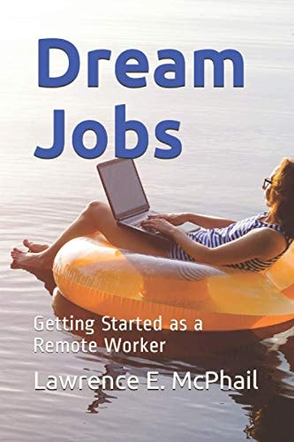Dream Jobs Getting Started As a Remote Worker