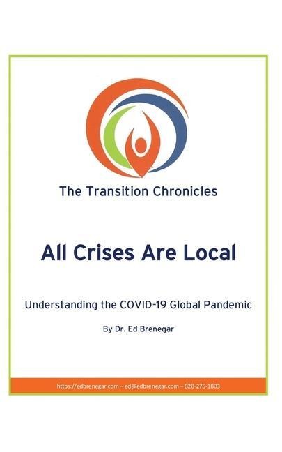All Crises Are Local: Understanding the COVID-19 Global Pandemic