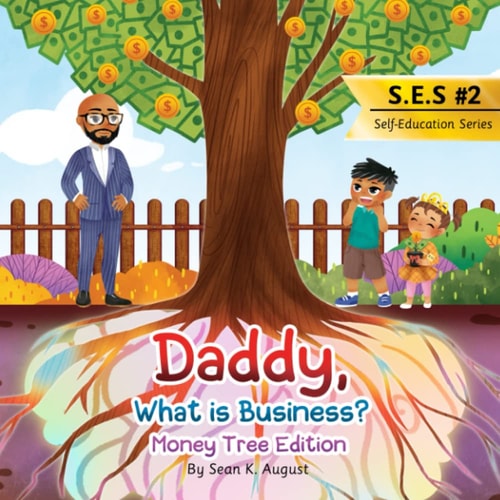 Daddy, What is Business? Money Tree Edition