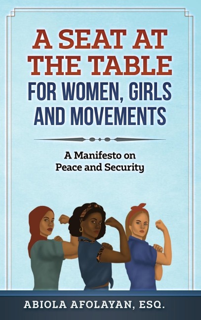 A Seat at the Table for Women, Girls and Movements: A Manifesto on Peace and Security