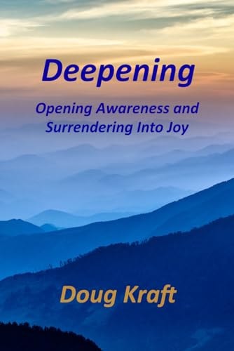 Deepening Opening Awareness and Surrendering Into Joy