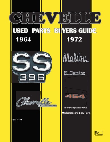 Chevelle Used Parts Buyers Guide 1964-1972 Interchangeable Parts