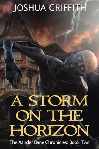 A Storm on the Horizon The Xander Bane Chronicles: Book Two