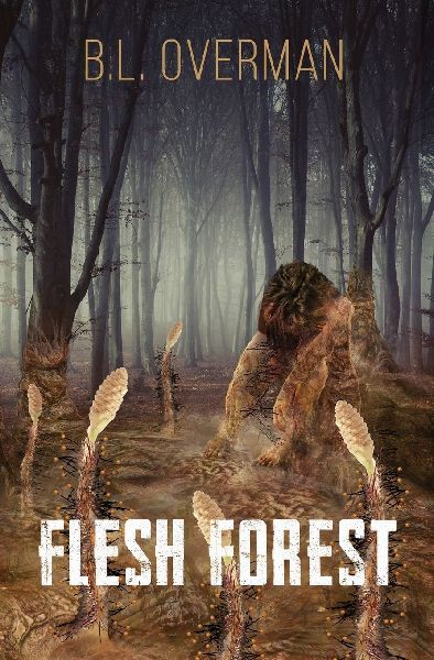 Flesh Forest: (Primeval Ones Book 5) a Splatterpunk, Lovecraftian, Body Horror Novel