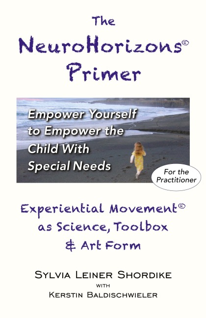 The NeuroHorizons Primer: Empower Yourself to Empower the Child With Special Needs