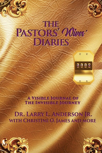 The Pastors Wives Diaries: A Visible Journal of The Invisible Journey