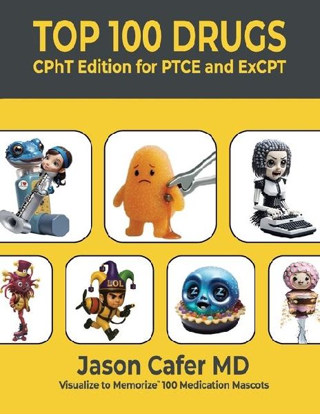 Top 100 Drugs: CPhT Edition for PTCE and ExCPT