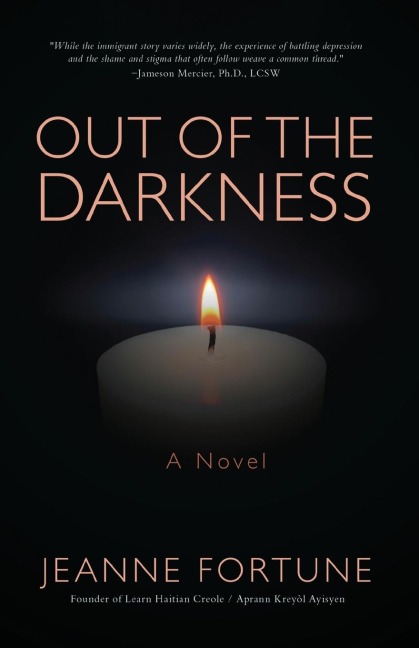 OUT OF THE DARKNESS: A NOVEL