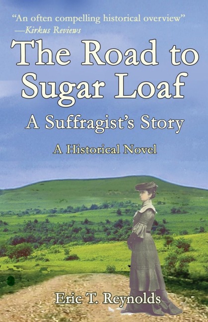 The Road to Sugar Loaf: A Suffragists Story