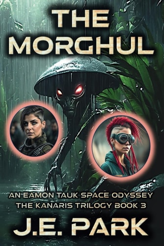 The Morghul An Eamon Tauk Space Odyssey - Book 3