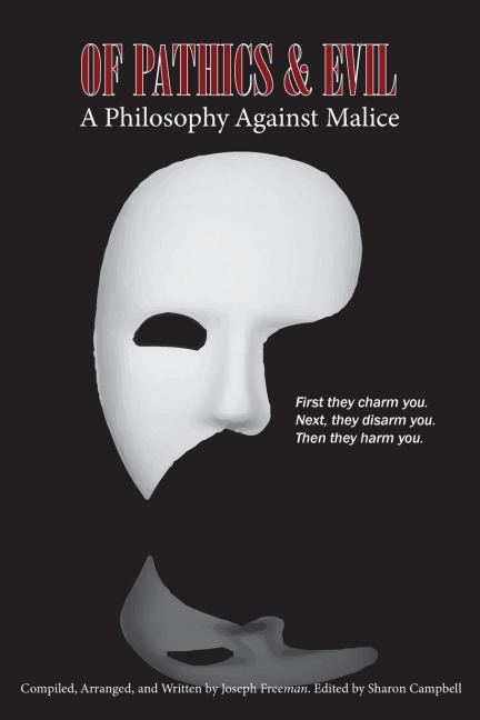 Of  Pathics  &  Evil: A Philosophy Against Malice