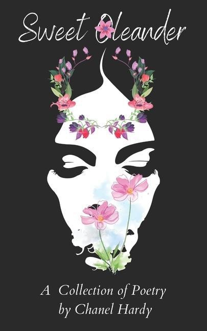 Sweet Oleander: A Collection of Poetry