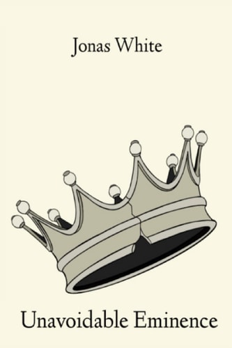 Unavoidable Eminence