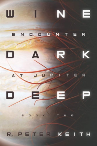 Encounter at Jupiter Wine Dark Deep: Book Two