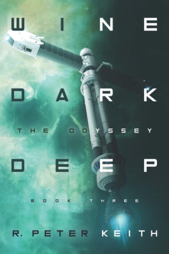 The Odyssey Wine Dark Deep: Book Three