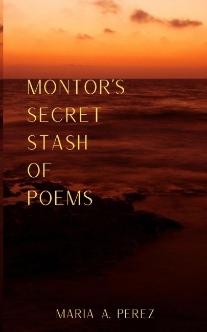 Montors Secret Stash of Poems