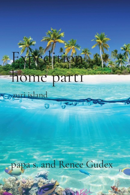 Expedition home part1: zuri island