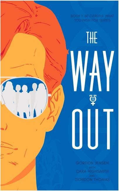 The Way Out: A Novel Volume 1