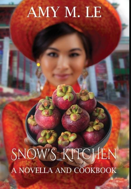Snow's Kitchen: A Novella and Cookbook
